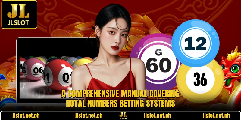 A comprehensive manual covering royal numbers betting systems