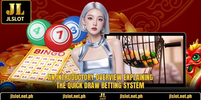 An introductory overview explaining the Quick Draw betting system