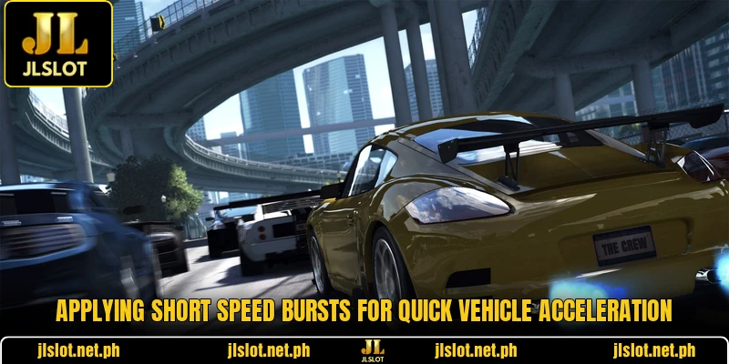 Applying short speed bursts for quick vehicle acceleration