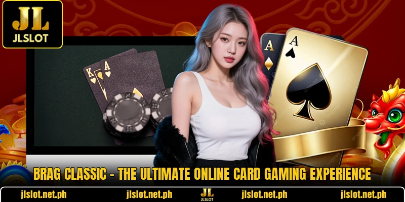Brag Classic - The Ultimate Online Card Gaming Experience
