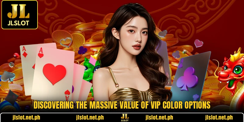 Discovering the massive value of VIP Color options