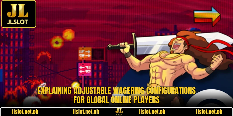 Explaining adjustable wagering configurations for global online players