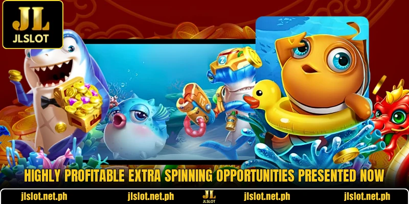 Highly profitable extra spinning opportunities presented now