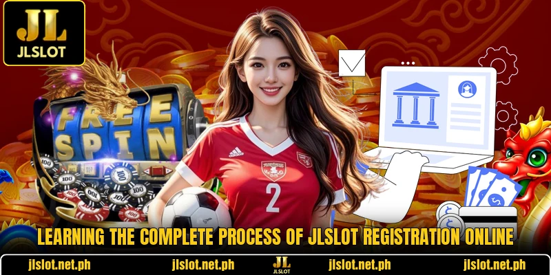 Learning the complete process of JLSLOT registration online