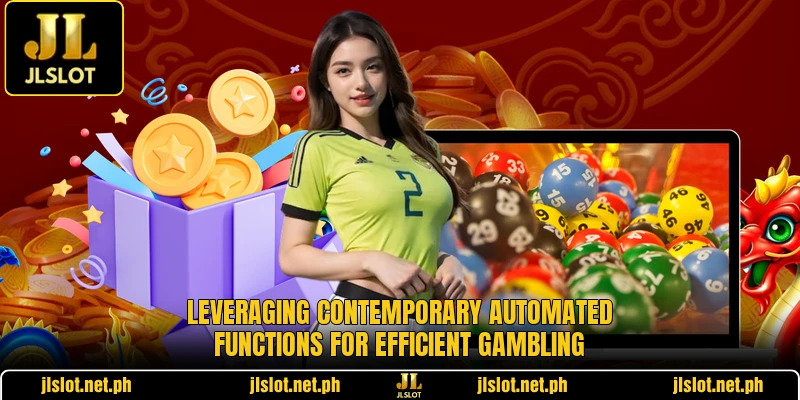Leveraging contemporary automated functions for efficient gambling