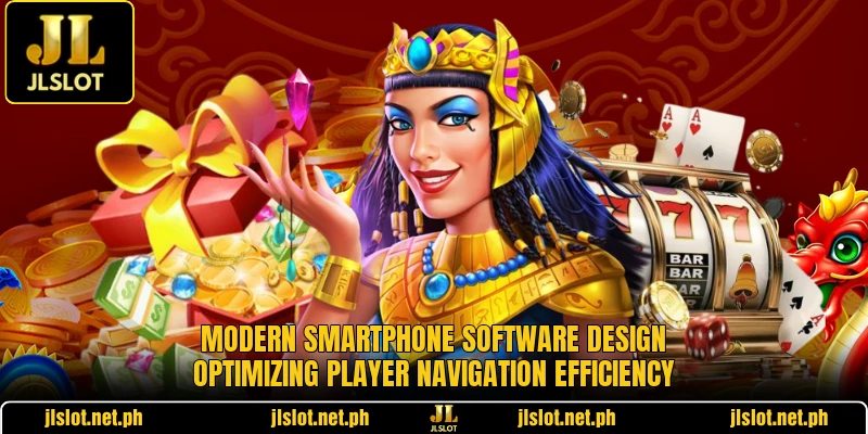 Modern smartphone software design optimizing player navigation efficiency