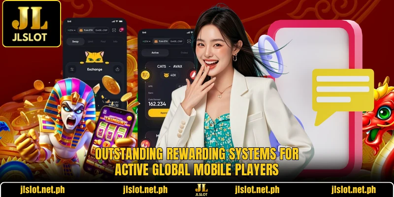 Outstanding rewarding systems for active global mobile players