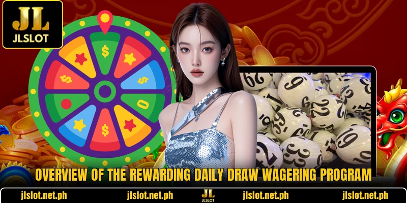 Overview of the rewarding Daily Draw wagering program