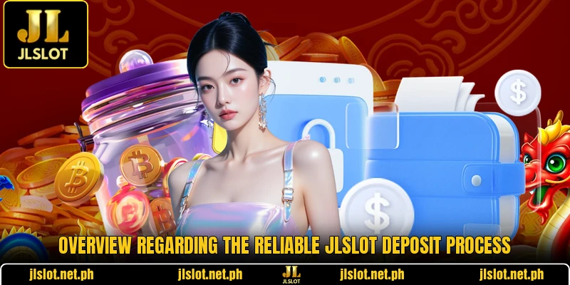 Overview regarding the reliable JLSLOT deposit process Overview regarding the reliable JLSLOT deposit process