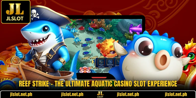 Reef Strike - The Ultimate Aquatic Casino Slot Experience