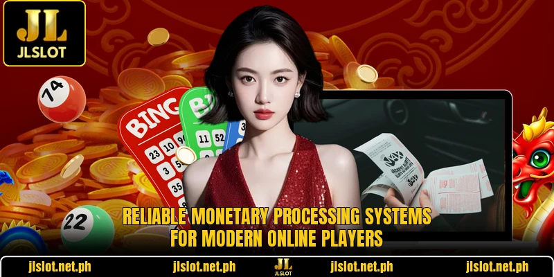 Reliable monetary processing systems for modern online players