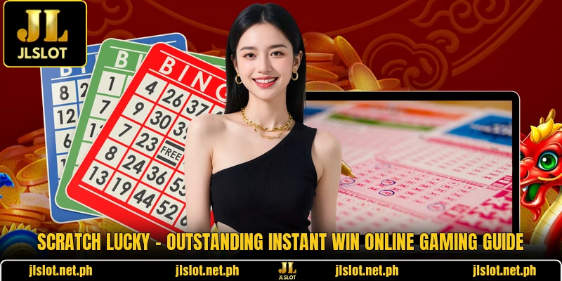 Scratch Lucky - Outstanding Instant Win Online Gaming Guide