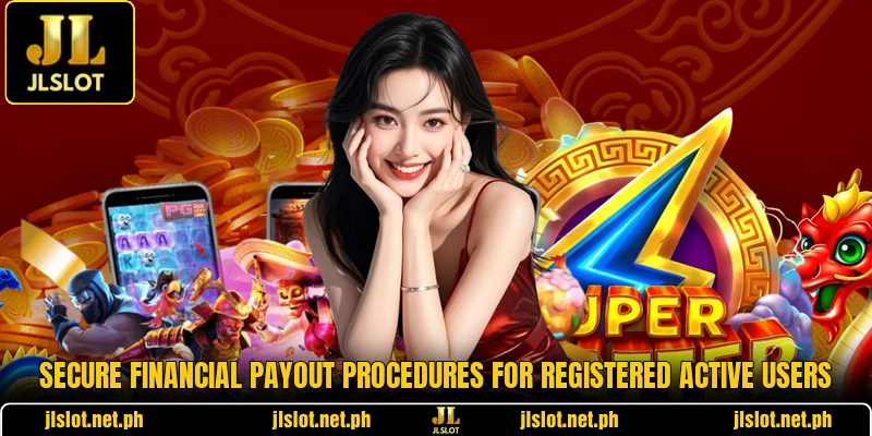 Secure financial payout procedures for registered active users Secure financial payout procedures for registered active users