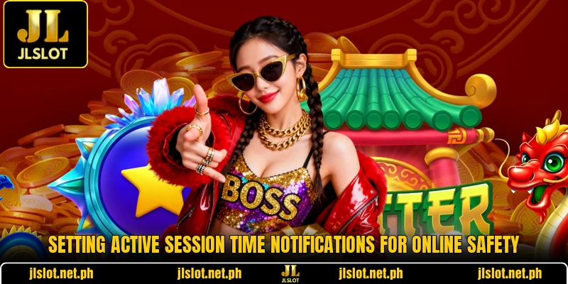 Setting active session time notifications for online safety