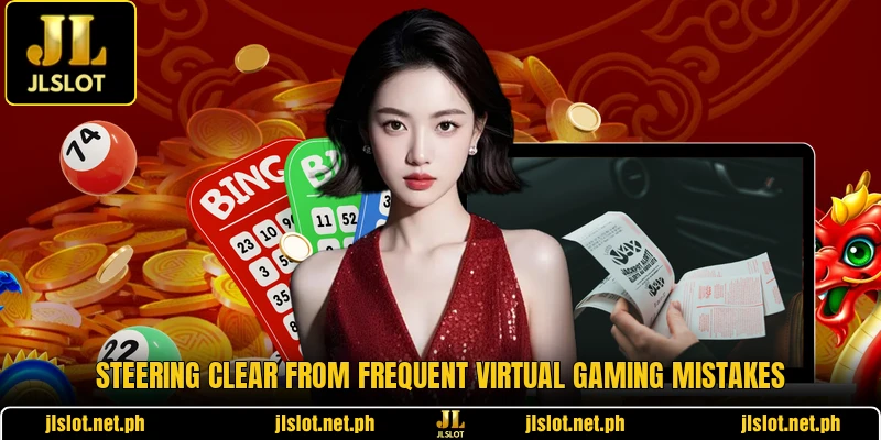 Steering clear from frequent virtual gaming mistakes