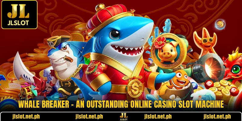 Whale Breaker - An Outstanding Online Casino Slot Machine